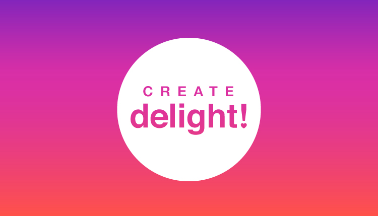Create Delight