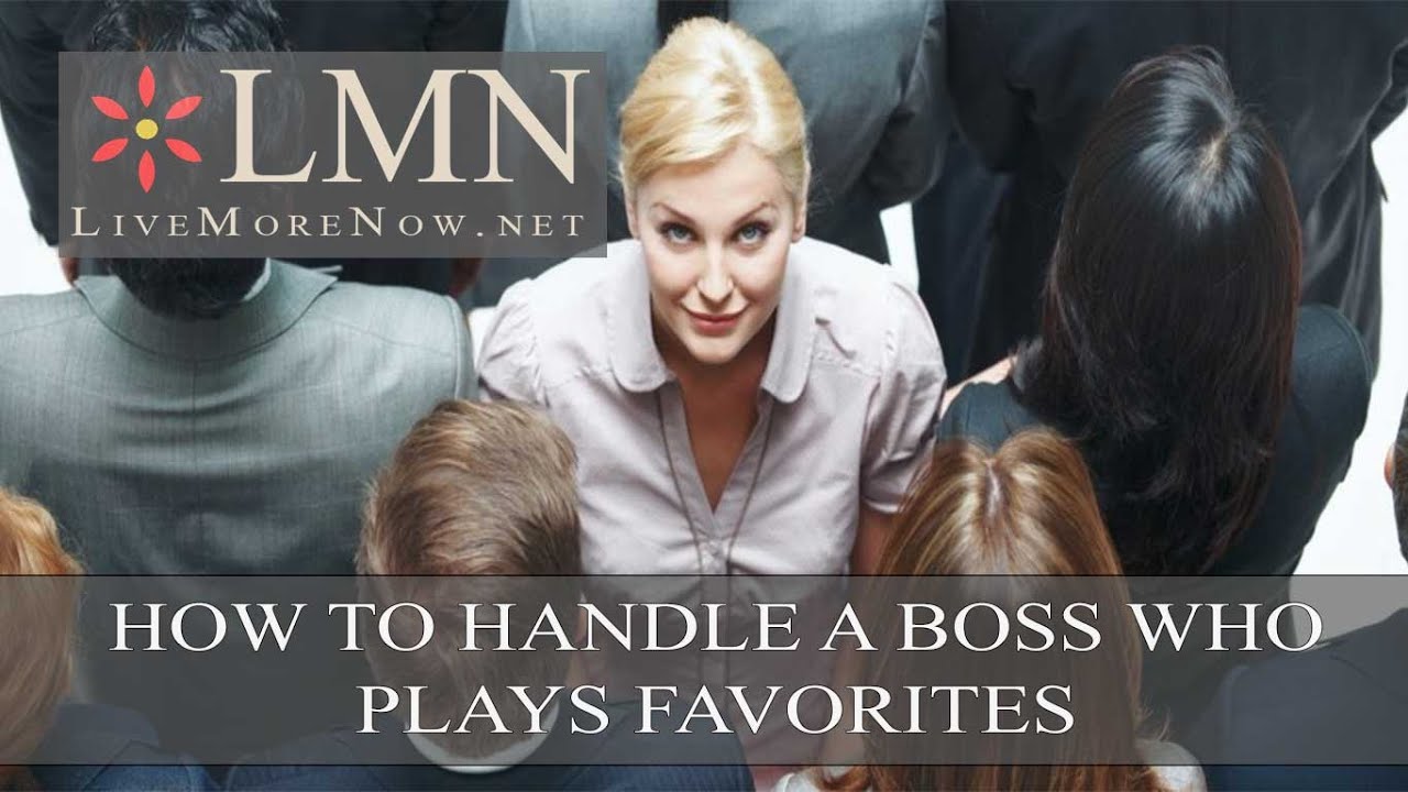 How to Handle a Boss Who Plays Favorites